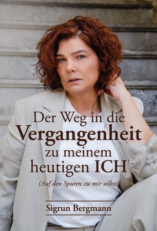 Produktbild: Der Weg in die Vergangenheit zu meinem heutigen ICH