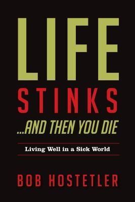 Produktbild: Life Stinks...and Then You Die