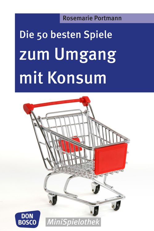 Produktbild: Die 50 besten Spiele zum Umgang mit Konsum - eBook