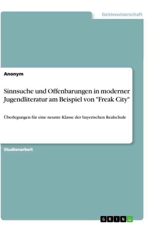 Produktbild: Sinnsuche und Offenbarungen in moderner Jugendliteratur am Beispiel von "Freak City"