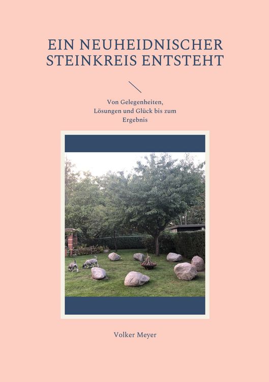 Produktbild: Ein neuheidnischer Steinkreis entsteht