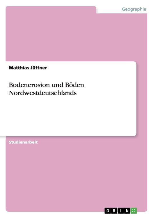 Produktbild: Bodenerosion und B&ouml;den Nordwestdeutschlands