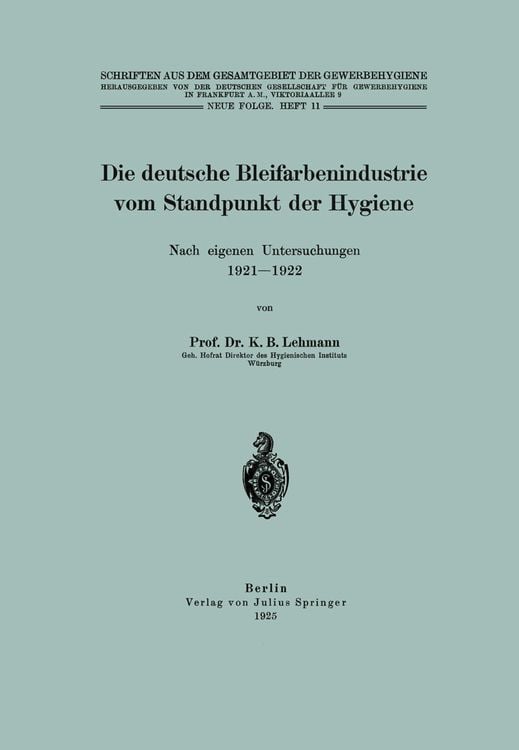 Produktbild: Die deutsche Bleifarbenindustrie vom Standpunkt der Hygiene