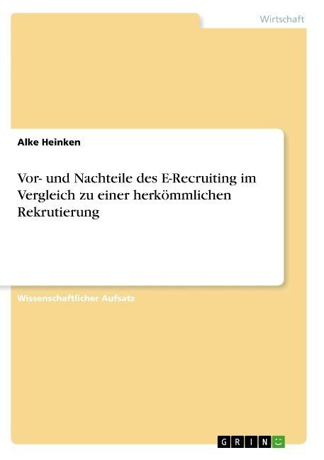 Produktbild: Vor- und Nachteile des E-Recruiting im Vergleich zu einer herk&ouml;mmlichen Rekrutierung