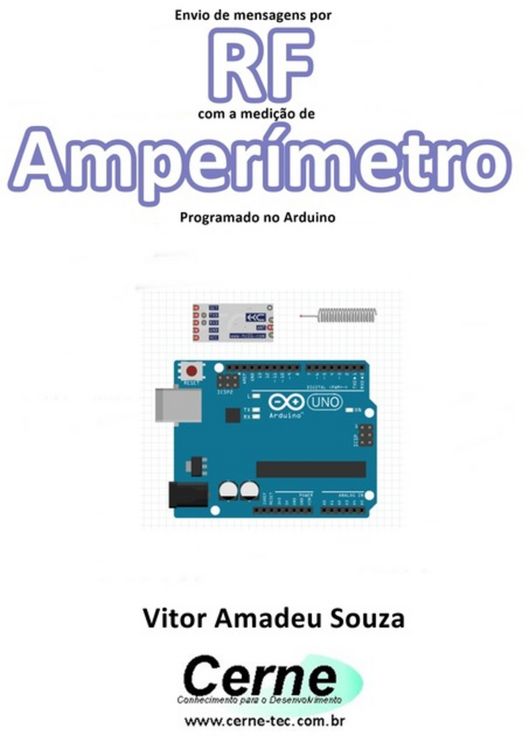Produktbild: Envio De Mensagens Por Rf Com A Medi&ccedil;&atilde;o De Amper&iacute;metro Programado No Arduino