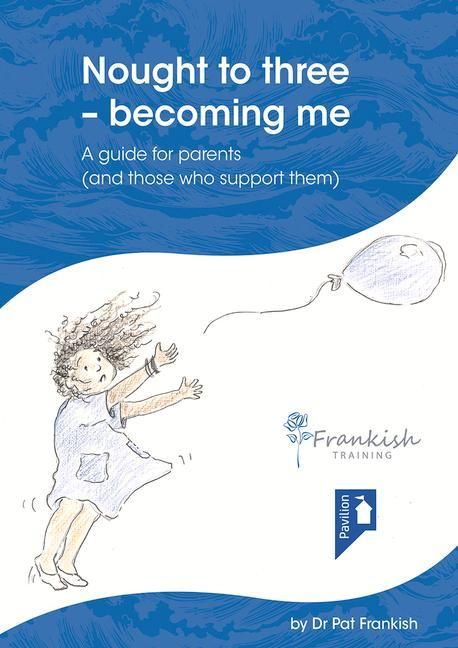 Produktbild: Frankish, P: Nought to three - becoming me