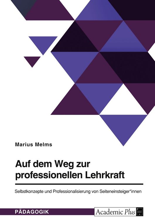 Produktbild: Auf dem Weg zur professionellen Lehrkraft. Selbstkonzepte und Professionalisierung von Seiteneinsteiger*innen
