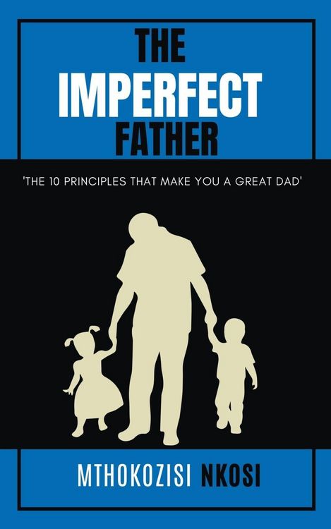 Produktbild: The Imperfect Father - The 10 Principles That Make You a Great Dad
