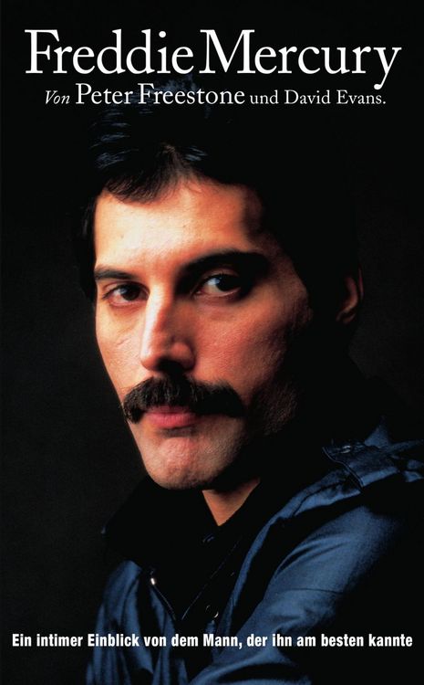 Produktbild: Freddie Mercury: Ein intimer Einblick von dem Mann, der ihn am besten kannte.