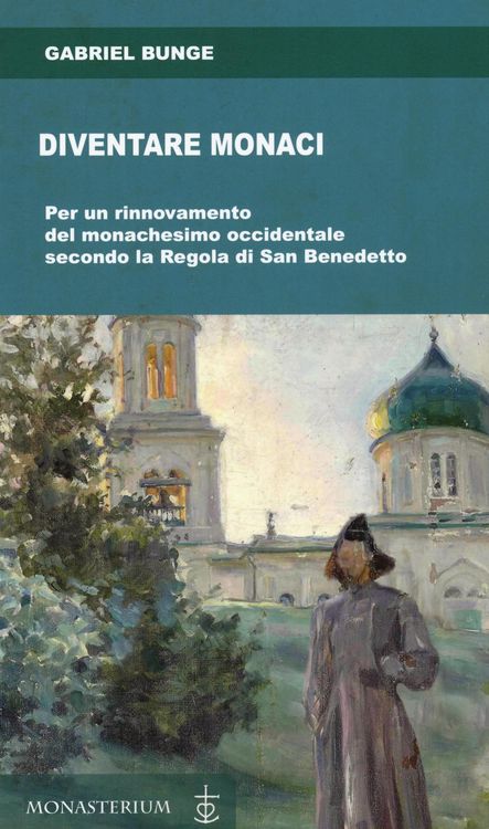 Produktbild: Diventare monaci. Per un rinnovamento del monachesimo occidentale secondo la regola di San benedetto