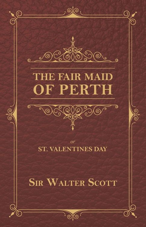 Produktbild: The Fair Maid of Perth, or St. Valentines Day