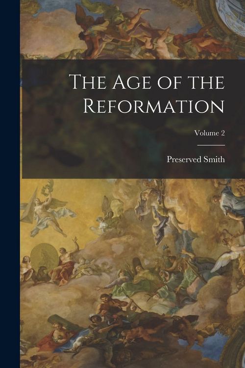Produktbild: The Age of the Reformation; Volume 2