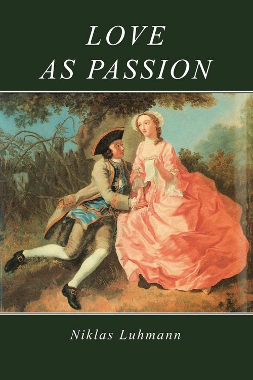 Produktbild: Love as Passion - The Codification of Intimacy