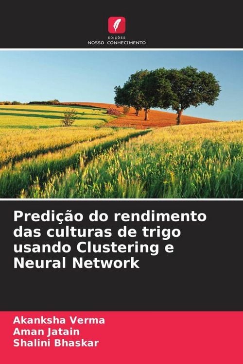 Produktbild: Predi&ccedil;&atilde;o do rendimento das culturas de trigo usando Clustering e Neural Network