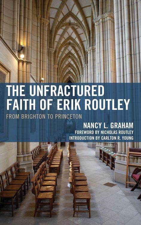 Produktbild: Unfractured Faith of Erik Routley