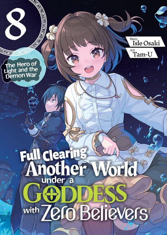 Produktbild: Full Clearing Another World under a Goddess with Zero Believers: Volume 8