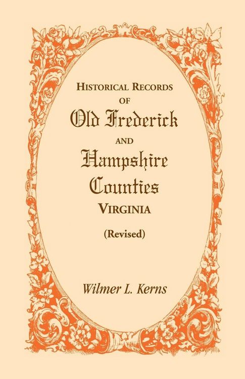 Produktbild: Historical Records of Old Frederick and Hampshire Counties, Virginia (Revised)