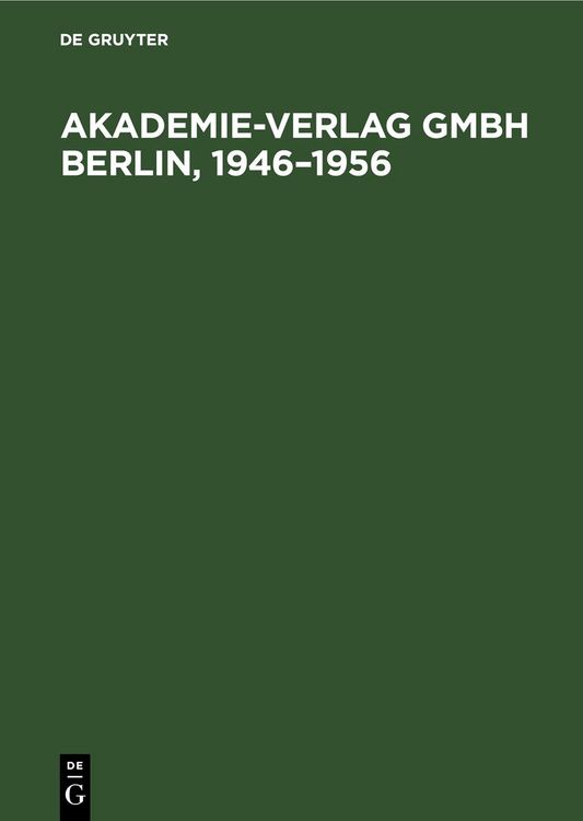 Produktbild: Akademie-Verlag GmbH Berlin, 1946&ndash;1956