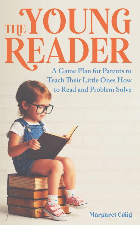 Produktbild: The Young Reader: A Game Plan for Parents to Teach Their Little Ones How to Read and Problem Solve