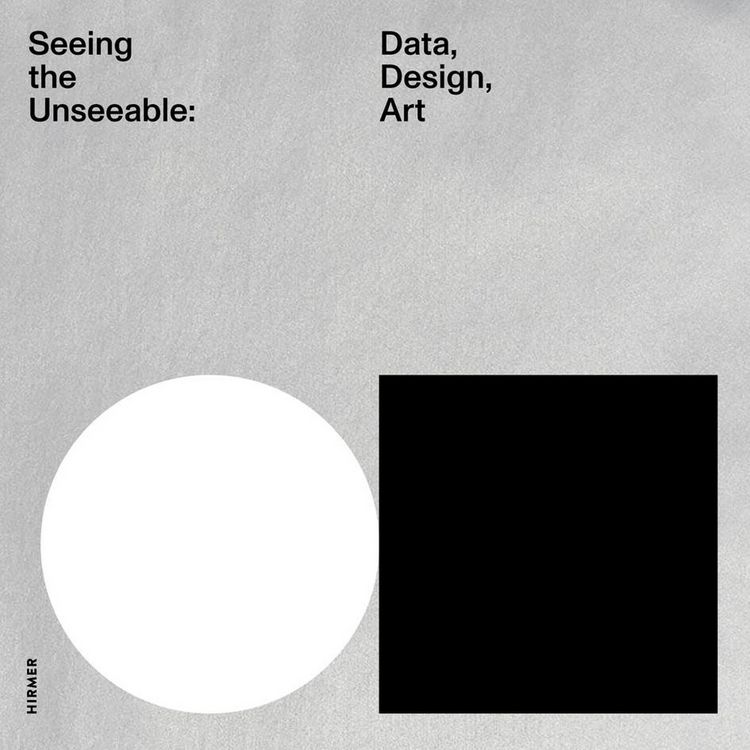 Produktbild: Seeing the Unseeable - Data, Design, Art