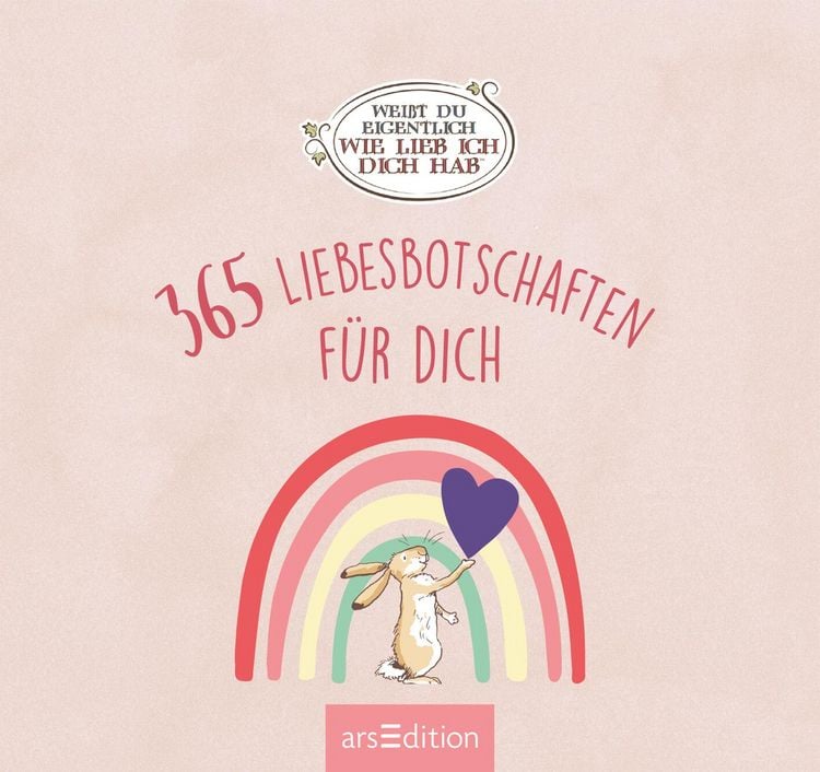 Produktbild: Wei&szlig;t du eigentlich, wie lieb ich dich hab? 365 Liebesbotschaften f&uuml;r dich