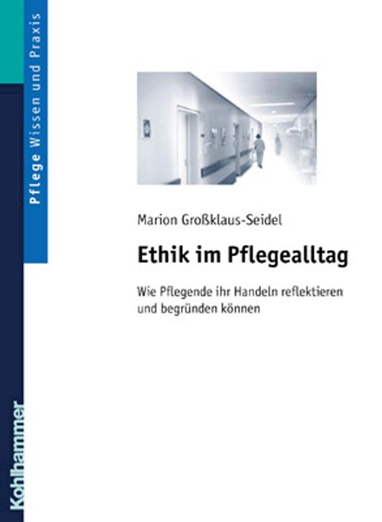 Bild vom Artikel Ethik im Pflegealltag vom Autor Marion Grossklaus-Seidel