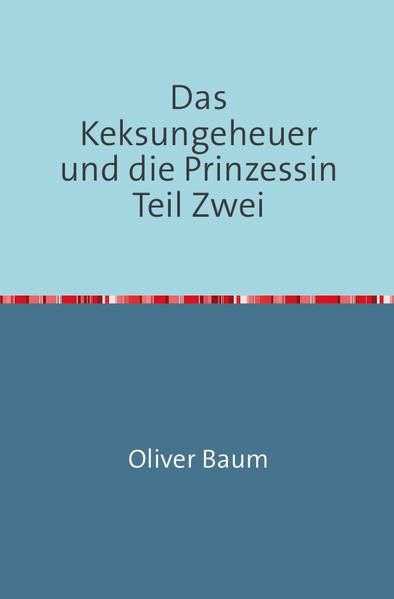 Produktbild: Das Keksungeheuer und die Prinzessin / Das Keksungeheuer und die Prinzessin Teil Zwei