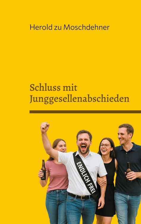 Produktbild: Schluss mit Junggesellenabschieden