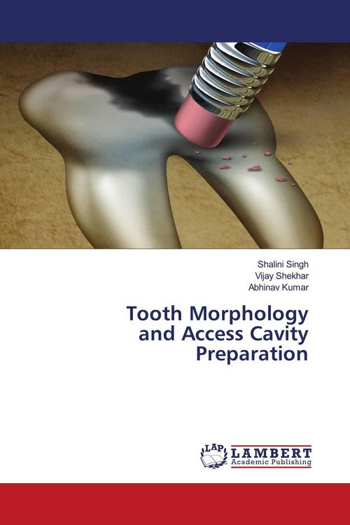 Produktbild: Tooth Morphology and Access Cavity Preparation