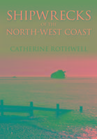 Produktbild: Rothwell, C: Shipwrecks of the North-West Coast