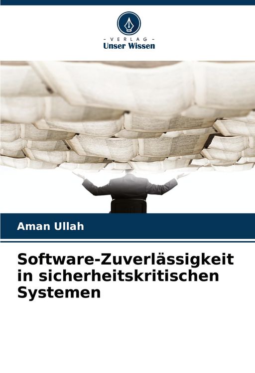 Produktbild: Software-Zuverl&auml;ssigkeit in sicherheitskritischen Systemen