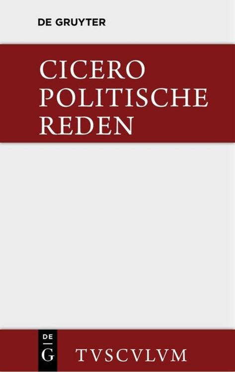 Produktbild: Marcus Tullius Cicero: Die politischen Reden / Marcus Tullius Cicero: Die politischen Reden. Band 1