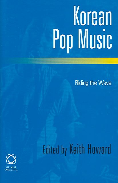 Produktbild: Korean Pop Music: Riding the Wave