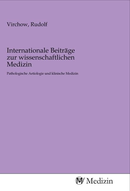 Produktbild: Internationale Beitr&auml;ge zur wissenschaftlichen Medizin