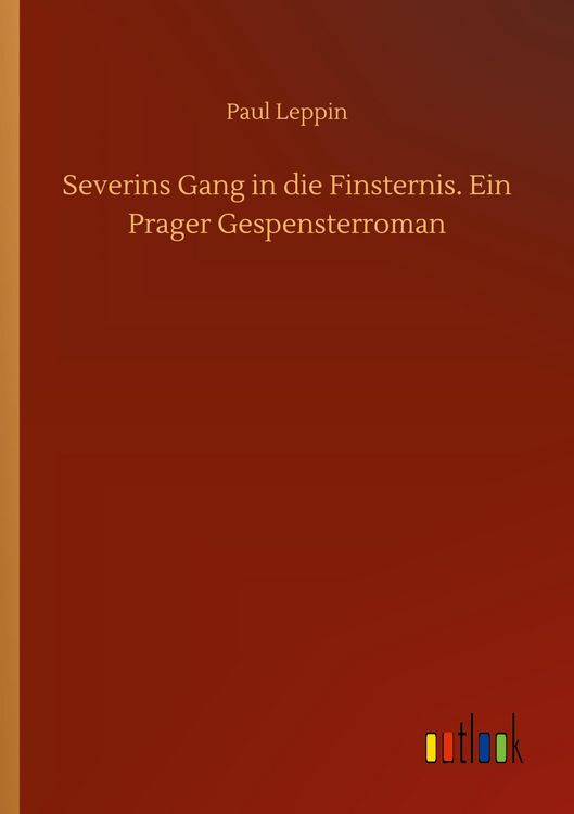 Produktbild: Severins Gang in die Finsternis. Ein Prager Gespensterroman