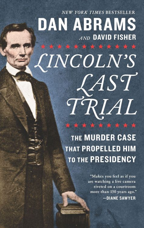 Produktbild: Lincoln's Last Trial: The Murder Case That Propelled Him to the Presidency