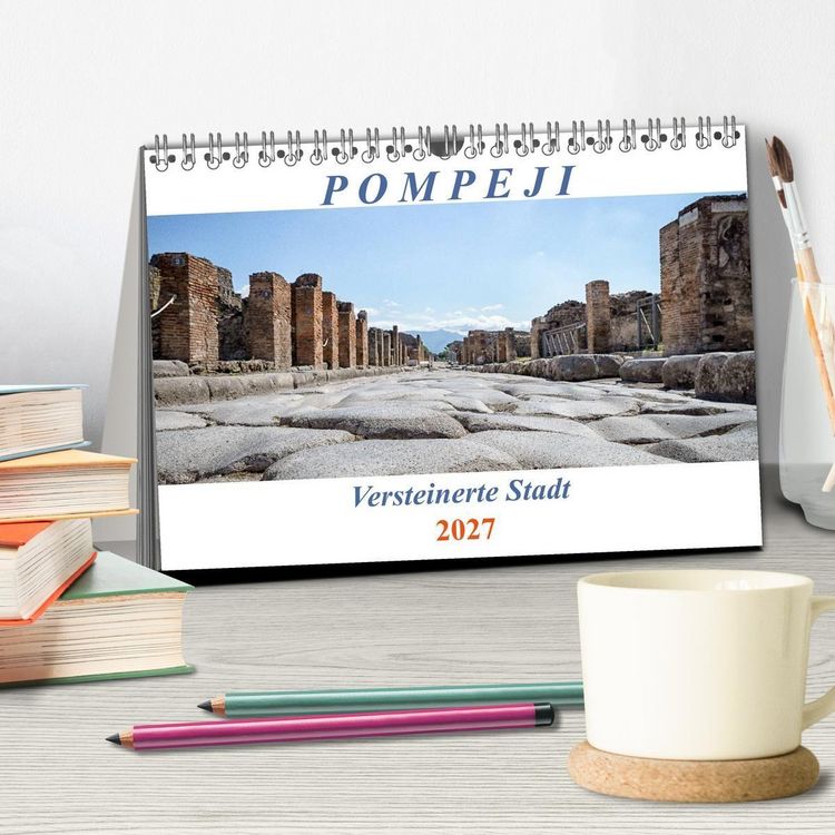 Produktbild: Versteinerte Stadt Pompeji (Tischkalender 2027 DIN A5 quer), CALVENDO Monatskalender