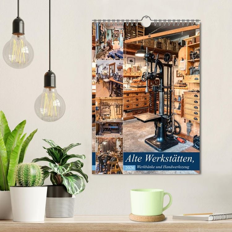 Produktbild: Alte Werkst&auml;tten, Werkb&auml;nke und Handwerkszeug (Wandkalender 2026 DIN A4 hoch), CALVENDO Monatskalender