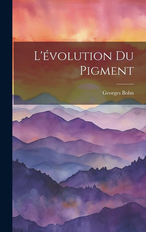 Produktbild: L'&eacute;volution Du Pigment