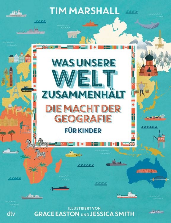 Produktbild: Was unsere Welt zusammenh&auml;lt &ndash; Die Macht der Geografie f&uuml;r Kinder