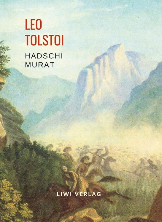 Produktbild: Leo Tolstoi: Hadschi Murat. Vollst&auml;ndige Neuausgabe
