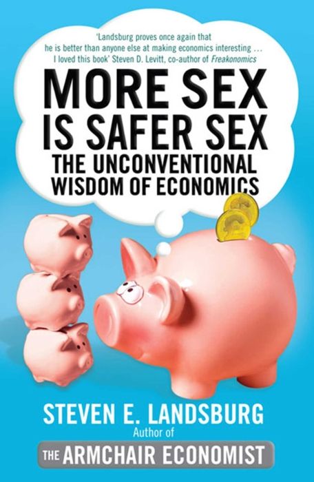Produktbild: Landsburg, S: More Sex is Safer Sex