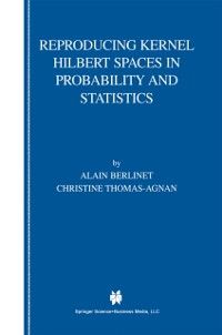 Produktbild: Reproducing Kernel Hilbert Spaces in Probability and Statistics