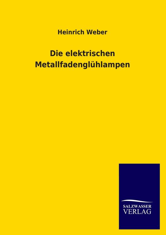 Produktbild: Die elektrischen Metallfadengl&uuml;hlampen