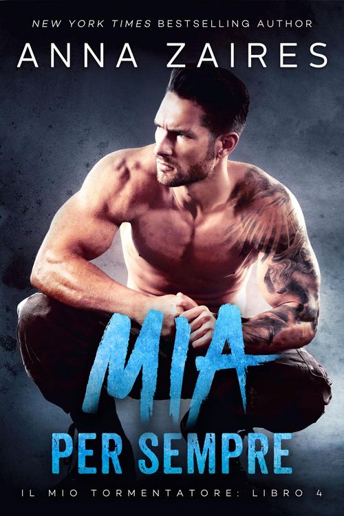 Produktbild: Mia Per Sempre (Il mio tormentatore, #4)
