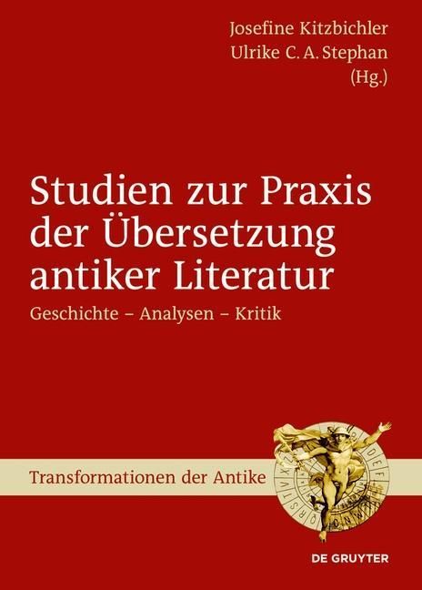 Produktbild: Studien zur Praxis der &Uuml;bersetzung antiker Literatur