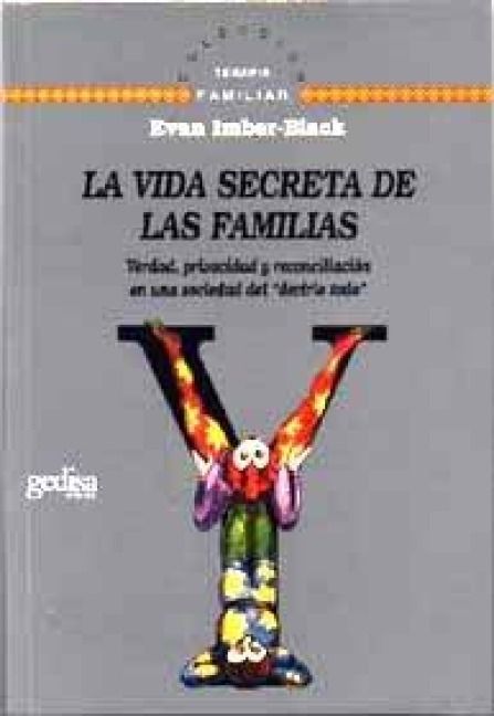 Produktbild: La vida secreta de las familias : verdad, privacidad y reconciliaci&oacute;n en una sociedad del "decirlo todo"