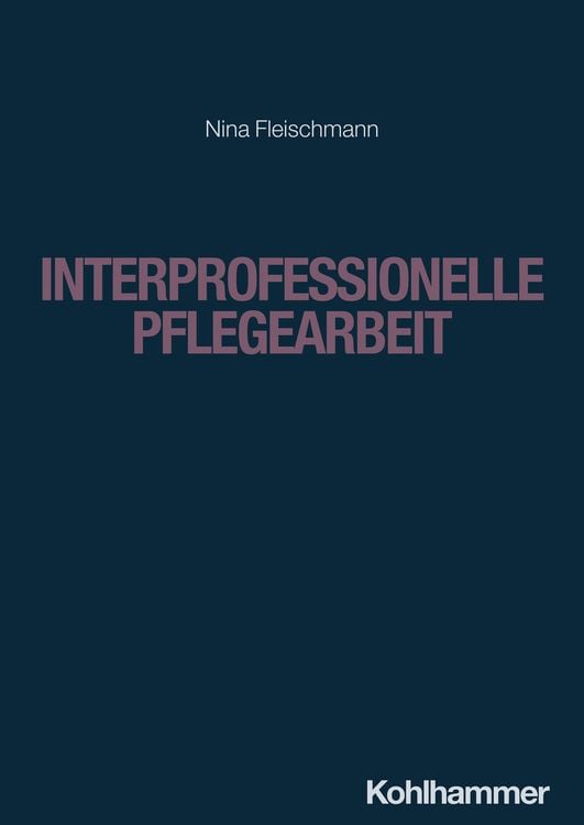 Produktbild: Interprofessionelle Pflegearbeit