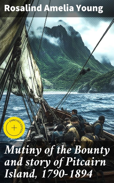 Produktbild: Mutiny of the Bounty and story of Pitcairn Island, 1790-1894