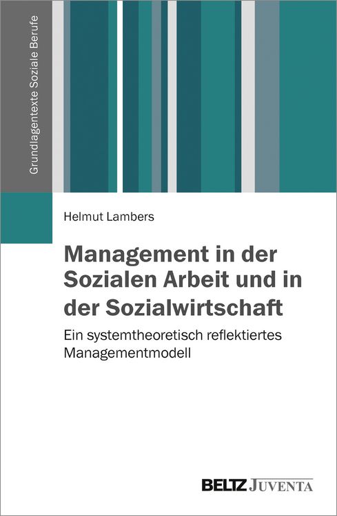 Bild vom Artikel Management in der Sozialen Arbeit und in der Sozialwirtschaft vom Autor Helmut Lambers